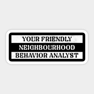 Behavior Analyst - Friendly Neighbourhood Design Sticker